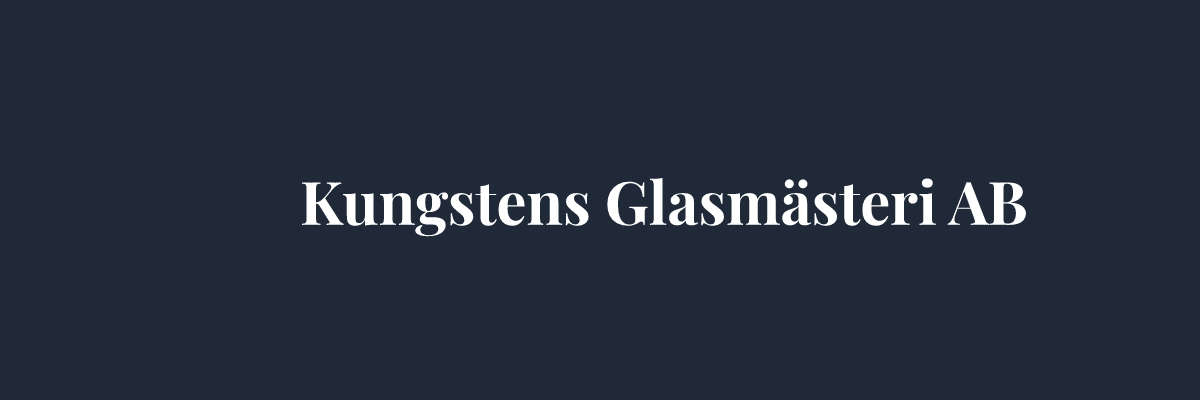 Kungstens Glasmästeri AB – Glasmästare i Göteborg