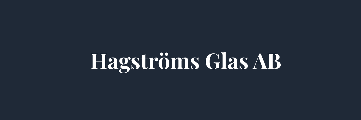 Hagströms Glas AB – Glasmästare i Helsingborg