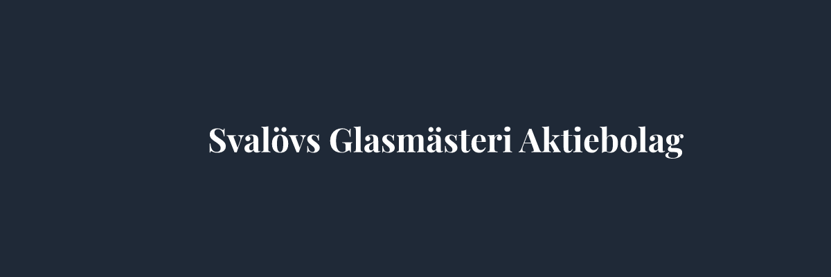 Svalövs Glasmästeri Aktiebolag – Glasmästare i Helsingborg