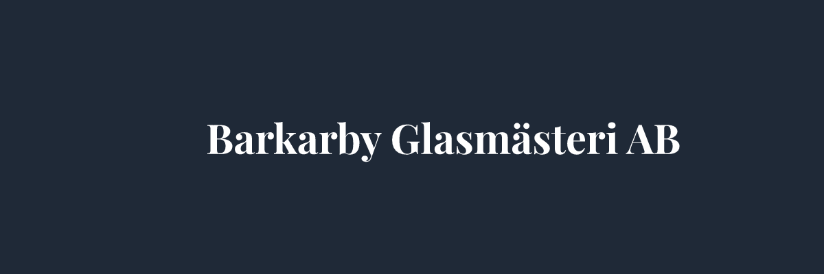 Barkarby Glasmästeri AB – Glasmästare i Stockholm