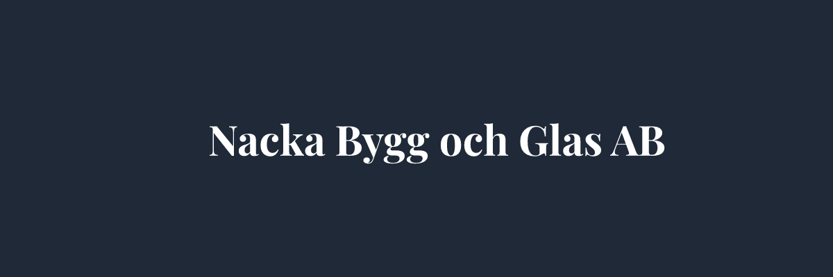 Nacka Bygg och Glas AB – Glasmästare i Stockholm