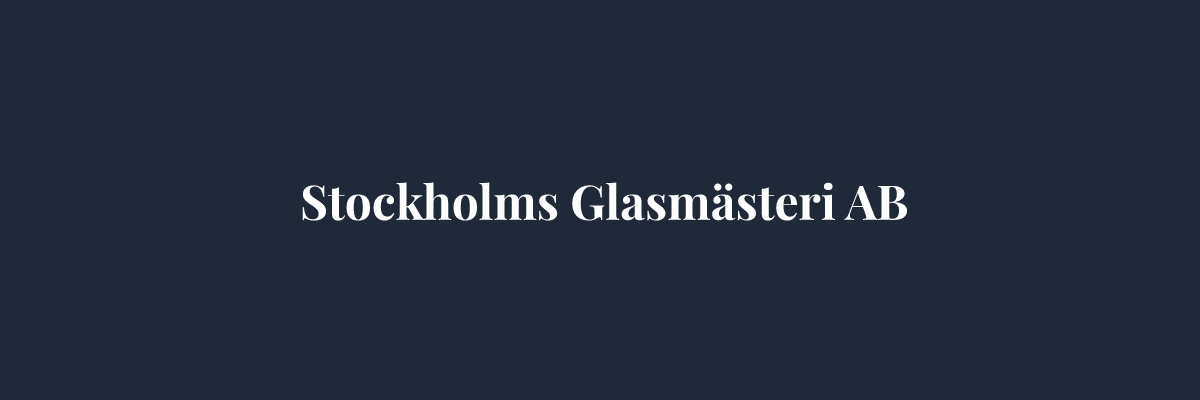 Stockholms Glasmästeri AB – Glasmästare i Stockholm