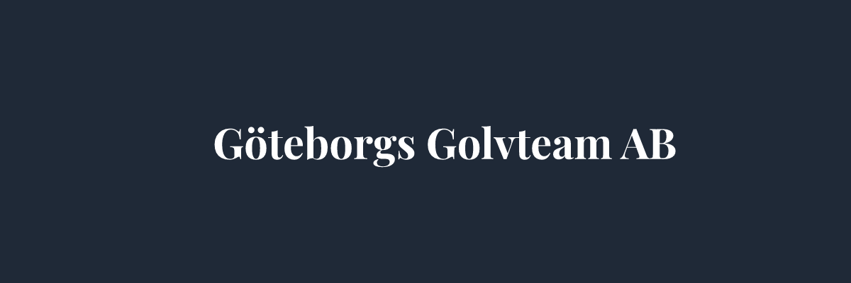 Göteborgs Golvteam AB – Golvläggare i Göteborg