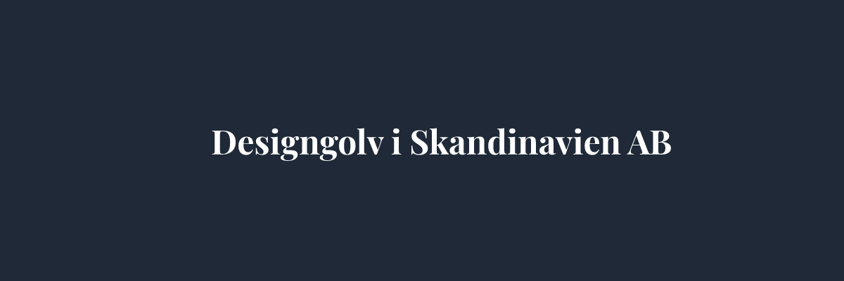 Designgolv i Skandinavien AB – Golvläggare i Helsingborg