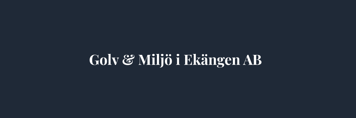 Golv & Miljö i Ekängen AB – Golvläggare i Jönköping
