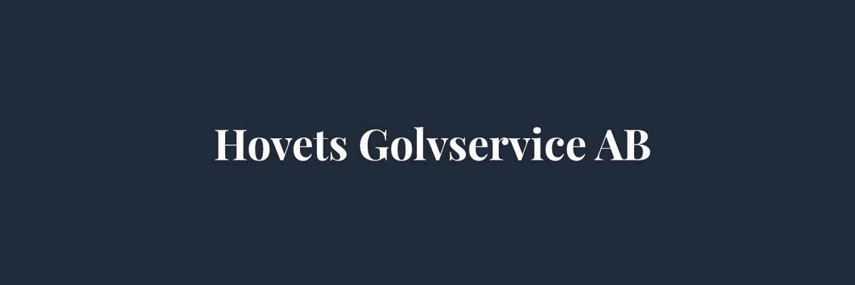 Hovets Golvservice AB – Golvläggare i Jönköping