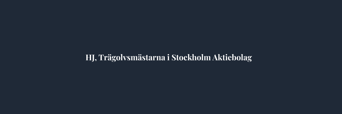 HJ, Trägolvsmästarna i Stockholm Aktiebolag – Golvläggare i Stockholm