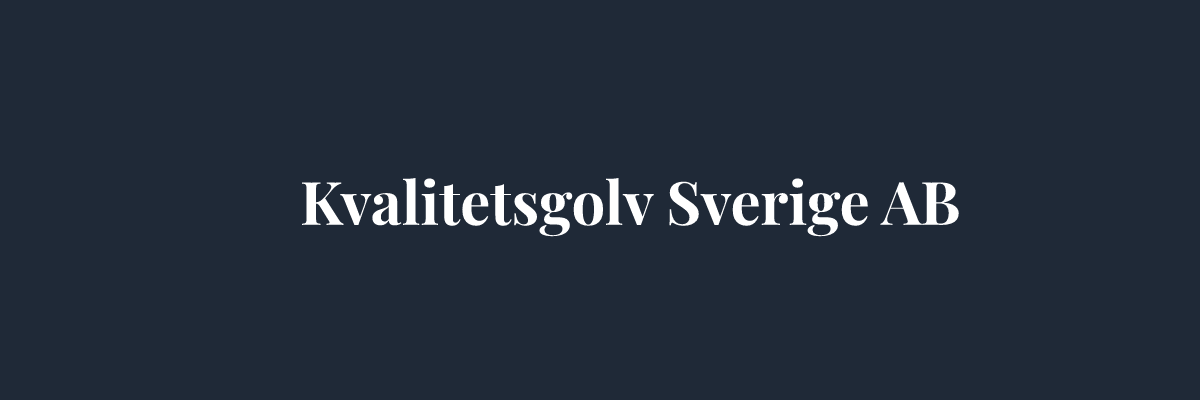 Kvalitetsgolv Sverige AB – Golvläggare i Stockholm