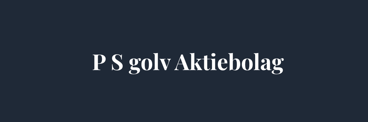P S golv Aktiebolag – Golvläggare i Stockholm
