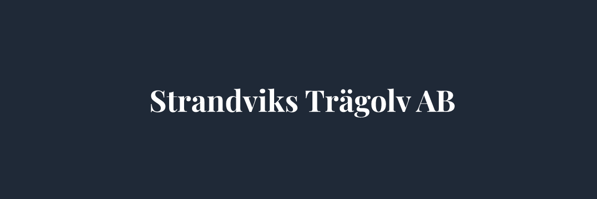 Strandviks Trägolv AB – Golvläggare i Stockholm