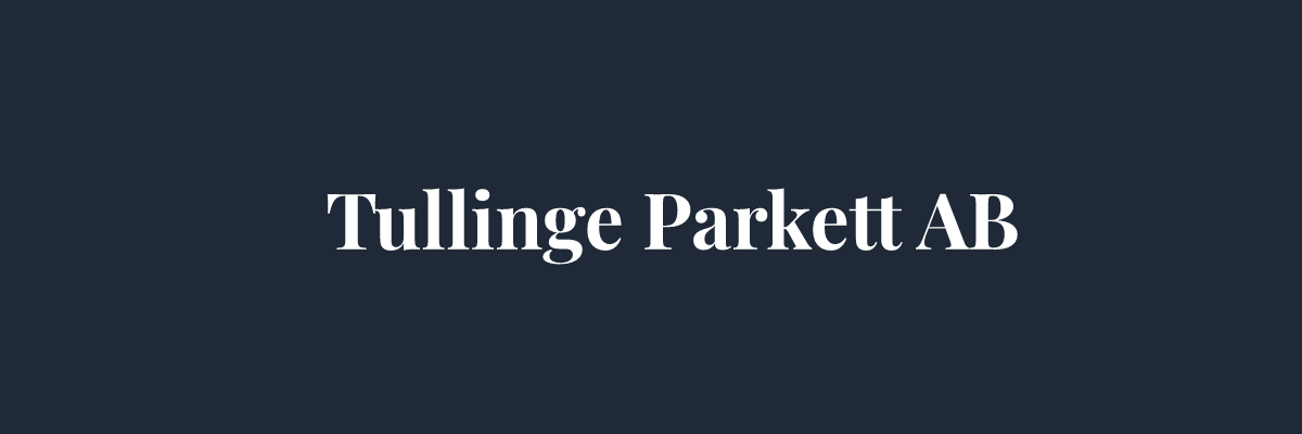 Tullinge Parkett AB – Golvläggare i Stockholm