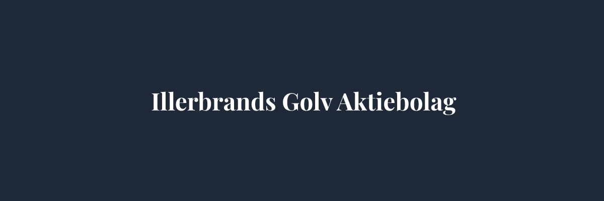 Illerbrands Golv Aktiebolag – Golvläggare i Uppsala