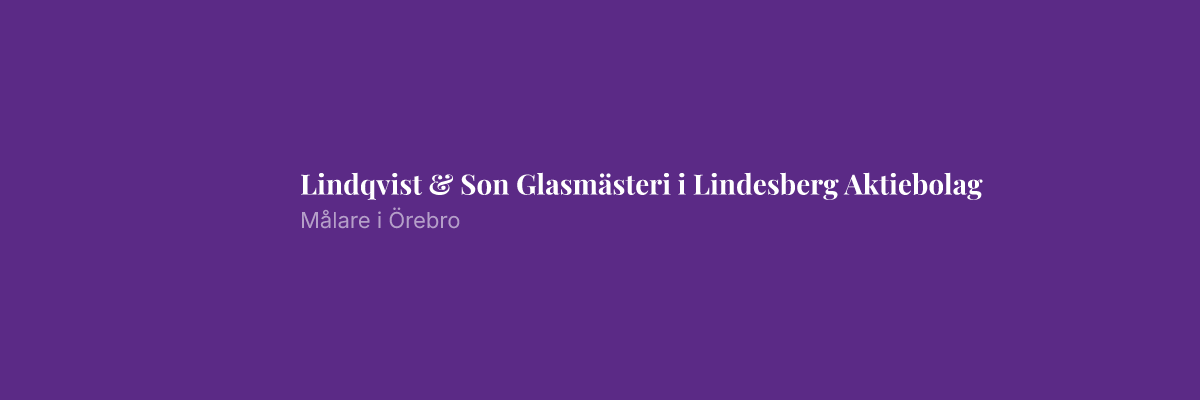 Lindqvist & Son Glasmästeri i Lindesberg Aktiebolag