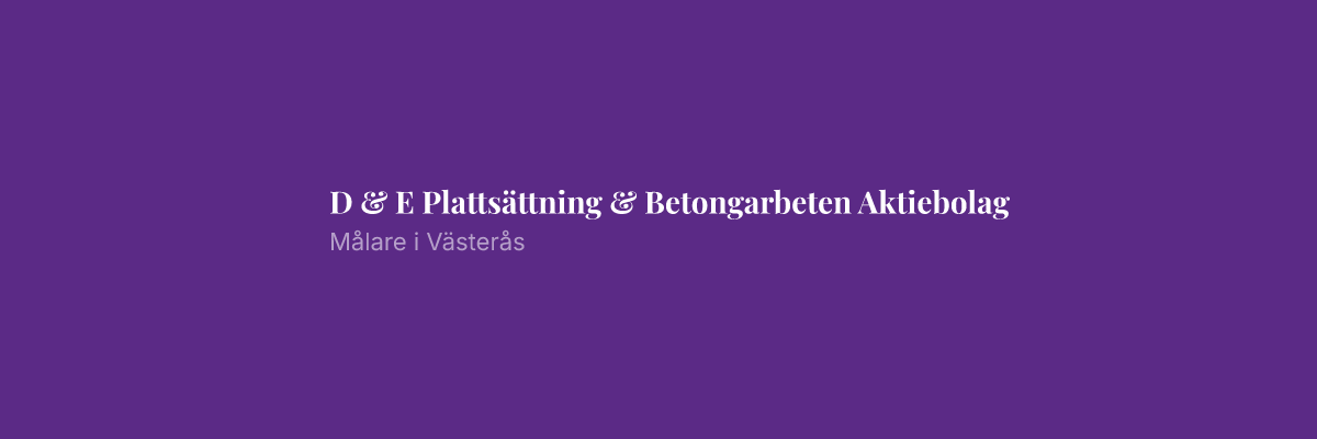 D & E Plattsättning & Betongarbeten Aktiebolag