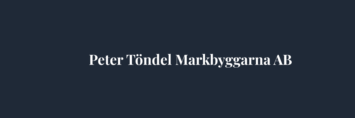 Peter Töndel Markbyggarna AB – Markarbete i Örebro