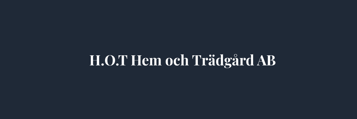H.O.T Hem och Trädgård AB – Markarbete i Stockholm