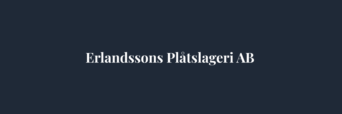 Erlandssons Plåtslageri AB – Plåtslagare i Örebro