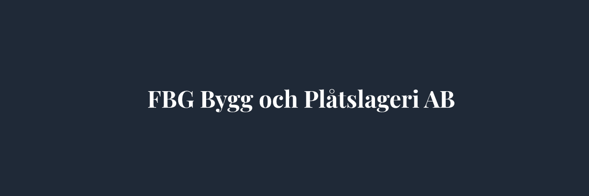 FBG Bygg och Plåtslageri AB – Plåtslagare i Stockholm
