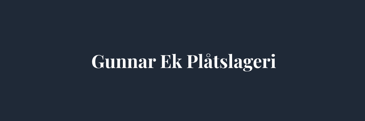 Gunnar Ek Plåtslageri – Plåtslagare i Stockholm