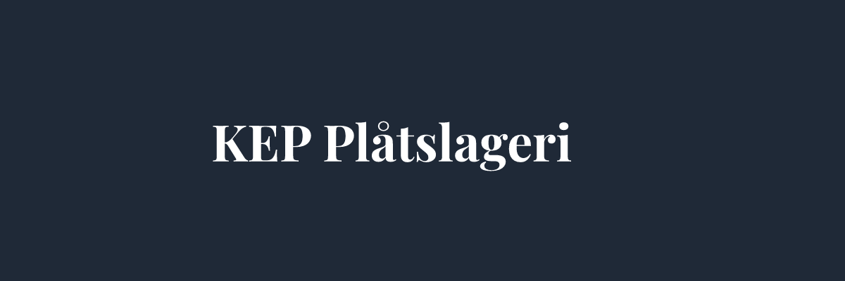 KEP Plåtslageri – Plåtslagare i Stockholm