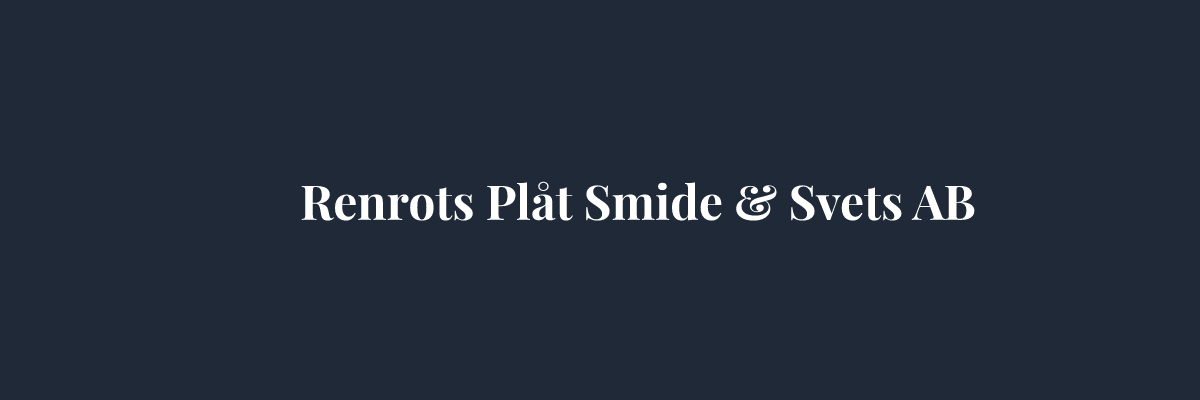 Renrots Plåt Smide & Svets AB – Plåtslagare i Stockholm