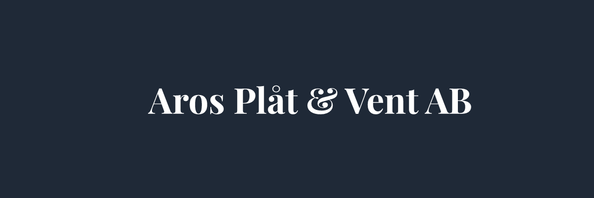 Aros Plåt & Vent AB – Plåtslagare i Västerås