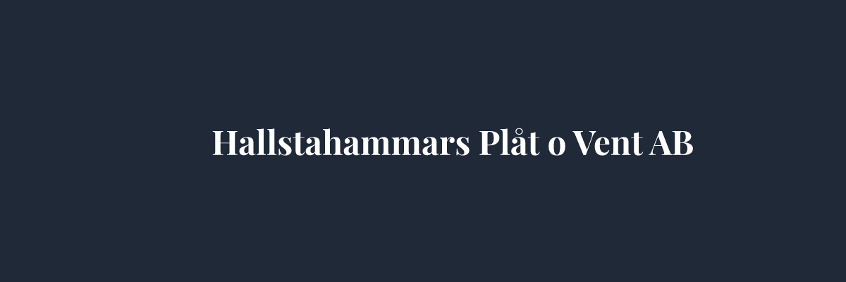 Hallstahammars Plåt o Vent AB – Plåtslagare i Västerås