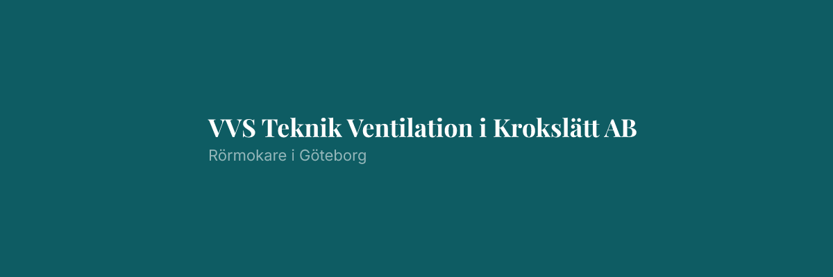 VVS Teknik Ventilation i Krokslätt AB