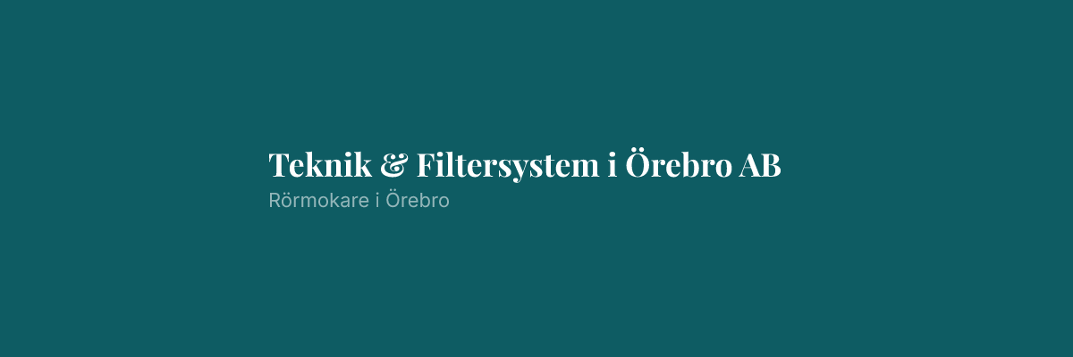 Teknik & Filtersystem i Örebro AB