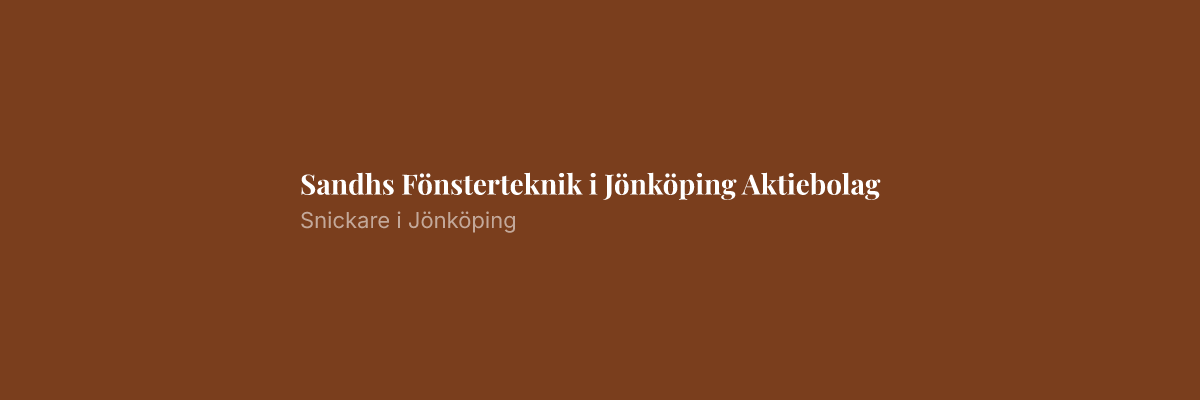 Sandhs Fönsterteknik i Jönköping Aktiebolag