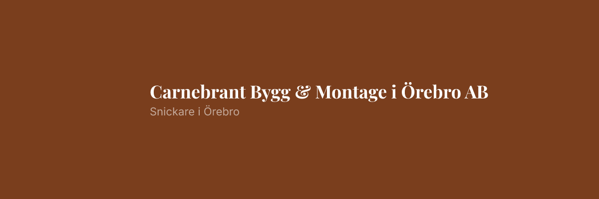 Carnebrant Bygg & Montage i Örebro AB