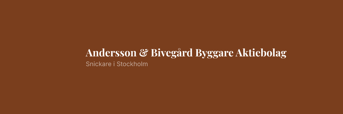 Andersson & Bivegård Byggare Aktiebolag