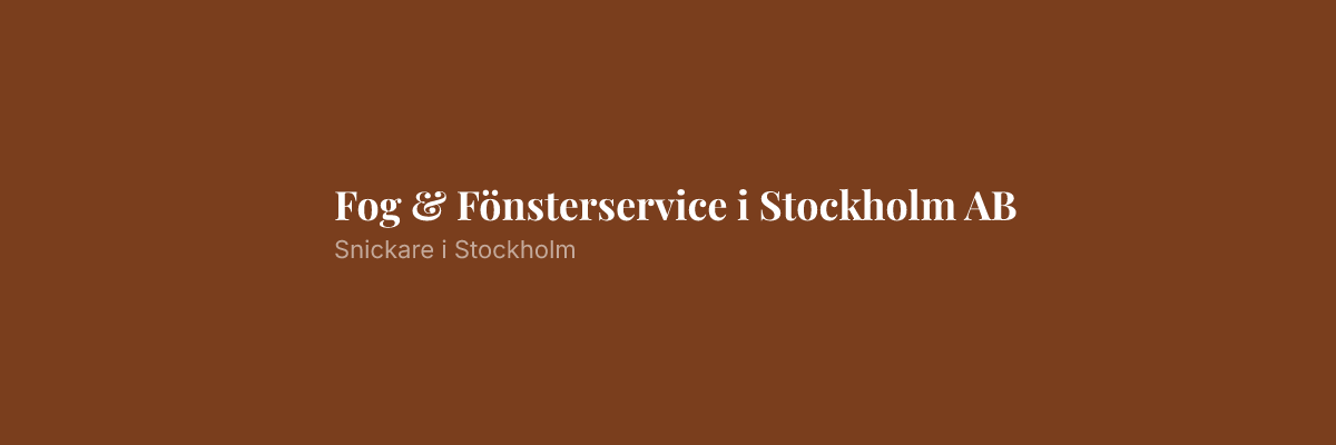 Fog & Fönsterservice i Stockholm AB