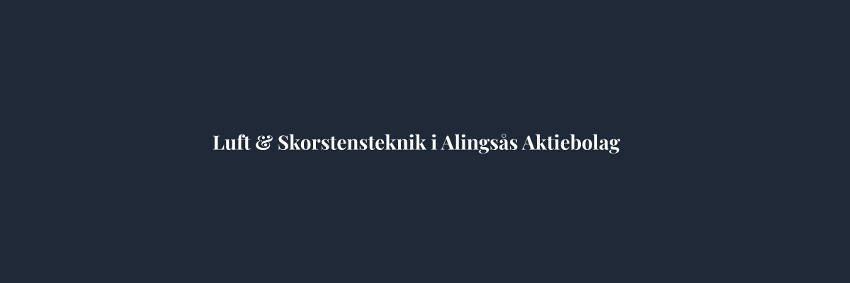 Luft & Skorstensteknik i Alingsås Aktiebolag – Ventilation i Göteborg