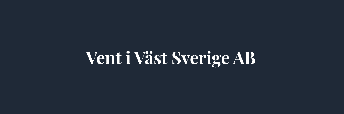 Vent i Väst Sverige AB – Ventilation i Göteborg
