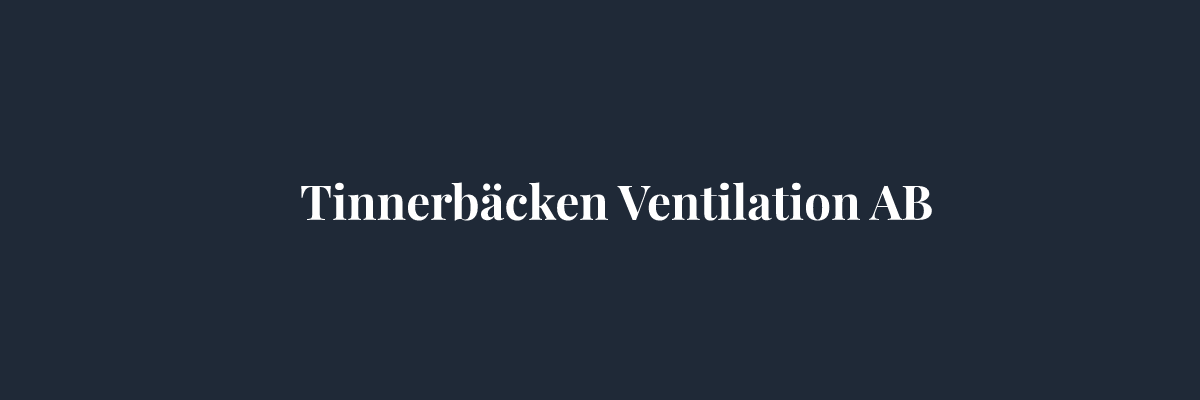 Tinnerbäcken Ventilation AB – Ventilation i Linköping