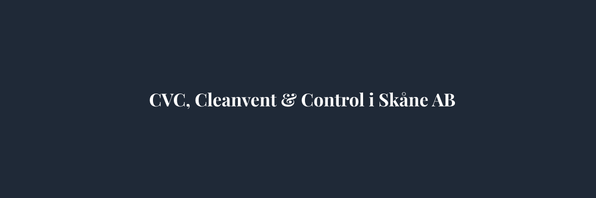 CVC, Cleanvent & Control i Skåne AB – Ventilation i Malmö