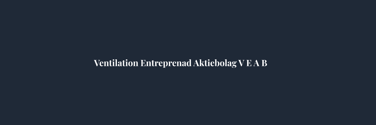 Ventilation Entreprenad Aktiebolag V E A B – Ventilation i Malmö