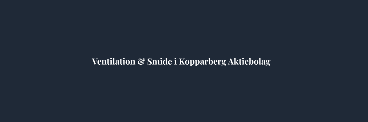 Ventilation & Smide i Kopparberg Aktiebolag – Ventilation i Örebro