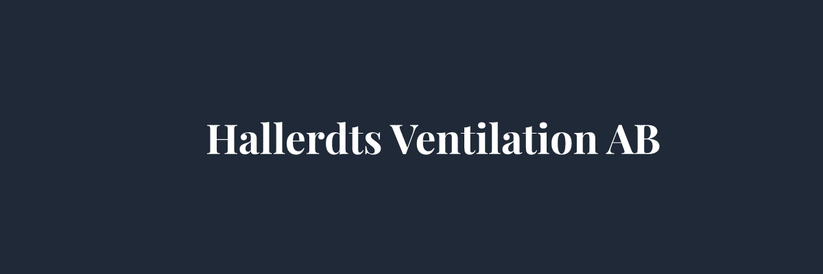 Hallerdts Ventilation AB – Ventilation i Stockholm