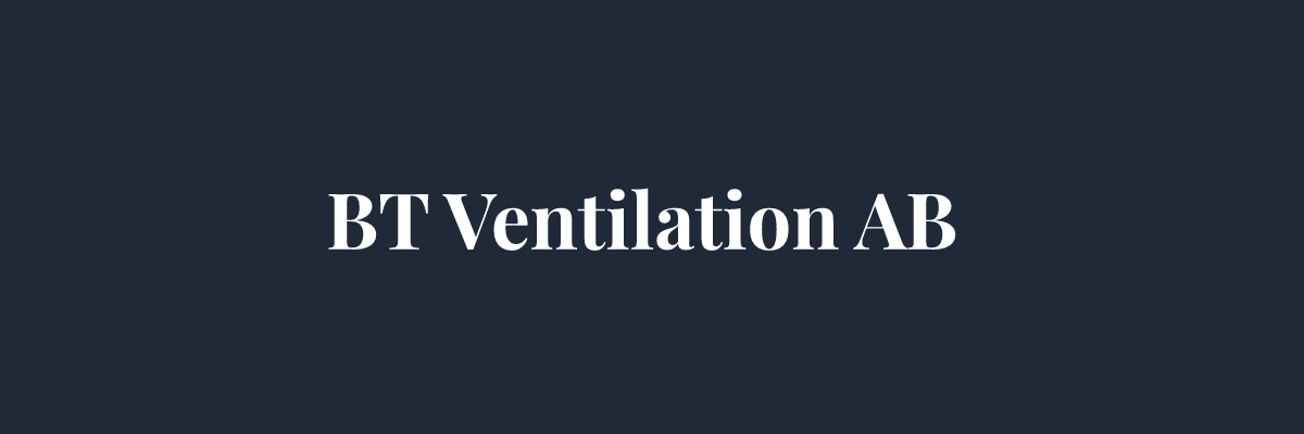 BT Ventilation AB – Ventilation i Uppsala
